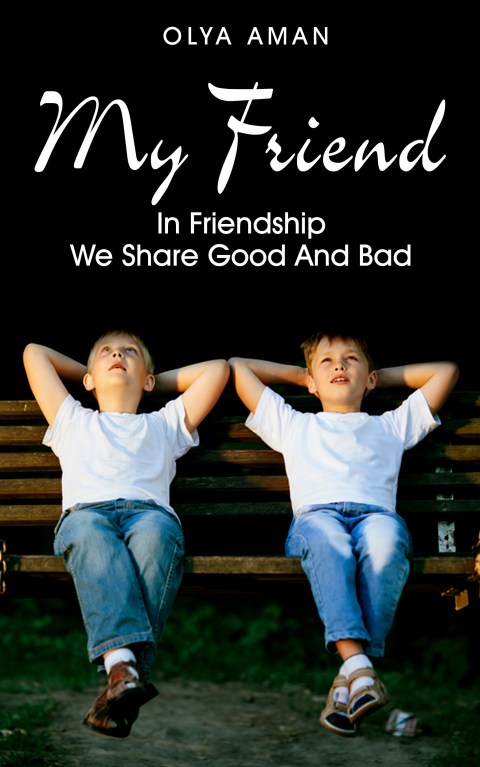 Cover of My Friend by Olya Aman